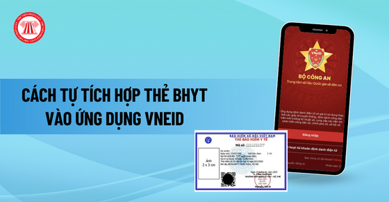 Hướng dẫn tích hợp thẻ bảo hiểm y tế vào VNeID
